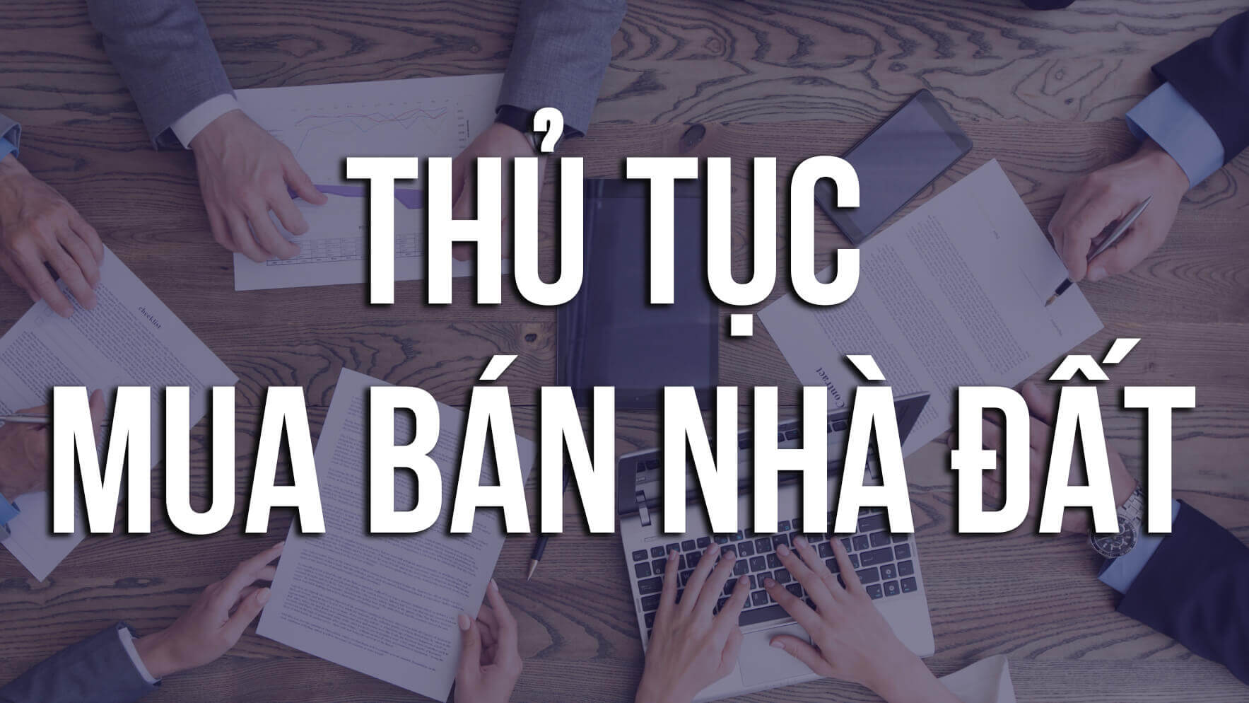 Mua đất cần những giấy tờ gì? — Tổng hợp 7 giấy tờ quan trọng nhất